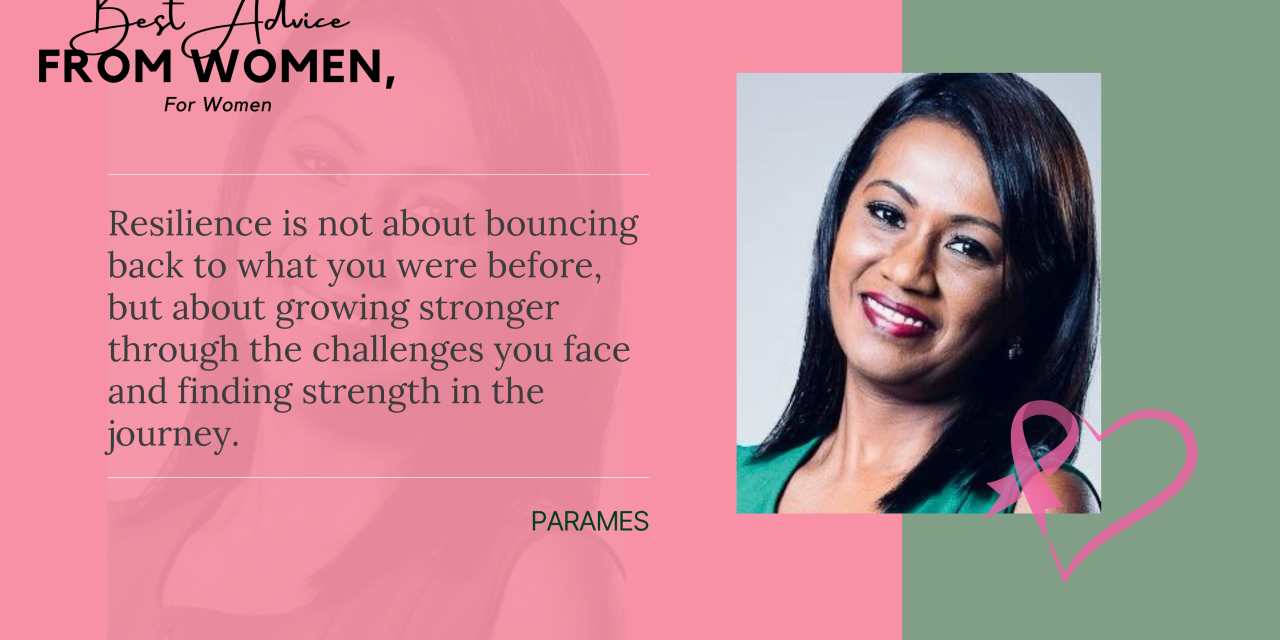 Best Advice From Women, For Women – Parames